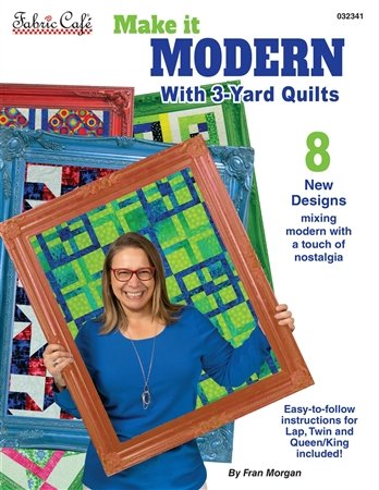 Fabric Cafe Make It Modern With 3-Yard Quilts