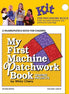 My First Machine Patchwork Book