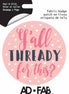 Y'all Thready for This? Adhesive Fabric 3in Badge