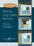 Amanda Murphy Wonky Log Cabin Runner Pattern