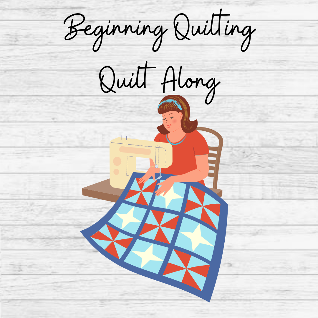 Beginning Quilting- Quilt Along Sept 1,8,15&22