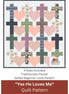 Yes He Loves Me Quilt Pattern