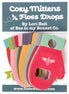 Cozy Mittens Floss Drops