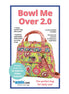 By Annie Bowl Me Over 2.0 pattern