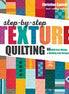 Step-by-Step Texture Quilting