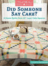 Moda Bake Shop: Did Someone Say Cake