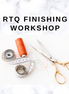 Finishing Workshop