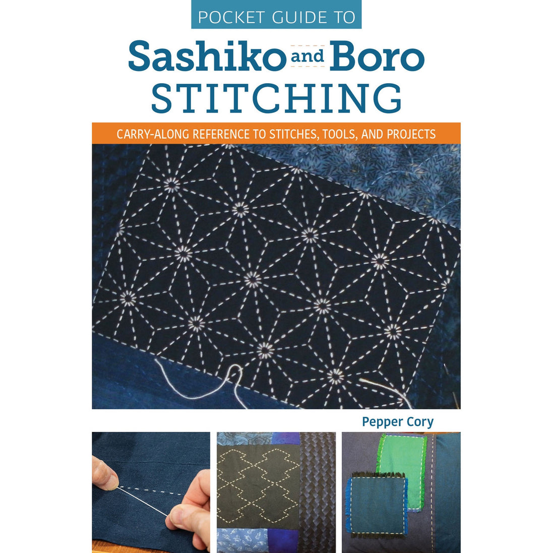 Pocket Guide to Shashiko and Boro Stitching