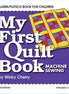 My First Quilt Book
